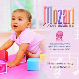 Mozart For Babies - Harnessing Emotion